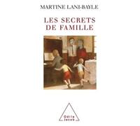 Les Secrets de famille - Martine Lani-Bayle - Odile Jacob - broché - Essai