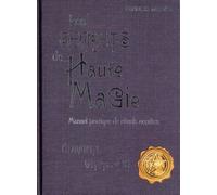Les secrets de haute magie - Manuel pratique de rituels occultes - Francis Melville - Contre-Dires - broché - Essai