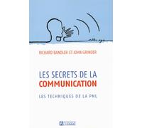Les secrets de la communication Les techniques de la PNL - Richard Bandler - L'homme Eds De - broché - Essai