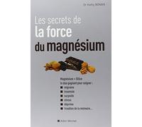 Les Secrets de la force du magnésium