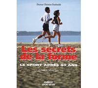 Les secrets de la forme. Le sport après 40 ans