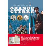 Les secrets de la Grande Guerre