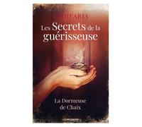 Les Secrets De La Guérisseuse - La Dormeuse De Chaix