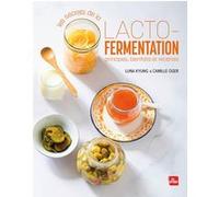 Les secrets de la lacto-fermentation Luna Kyung (Auteur), Camille Oger (Auteur)