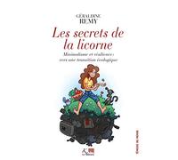Les secrets de la licorne - minimalisme et résilience : vers une transition écologique