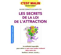 Les secrets de la loi d'attraction, c'est malin: La méthode imparable pour attirer ce que vous voulez vraiment dans votre vie