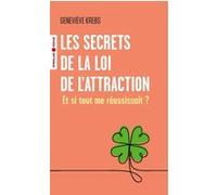 Les secrets de la loi de l'attraction Geneviève Krebs (Auteur)