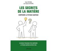 Les secrets de la matière Comprendre la physique quantique - Didier Boyenval - Verone Eds - broché - Essai
