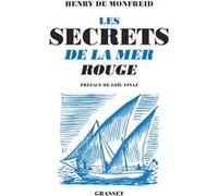 Les secrets de la mer rouge Henry de Monfreid (Auteur), Loïc Finaz (Préface)