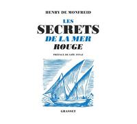 Les secrets de la mer rouge Réédition - Préface de Loïc Finaz - Henry de Monfreid - Grasset - broché - Roman