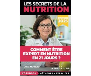 Les Secrets de la Nutrition: Deviens un expert en nutrition en 21 jours