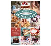 Les secrets de la pâtisserie bio