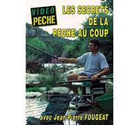 Les Secrets de la pêche au coup