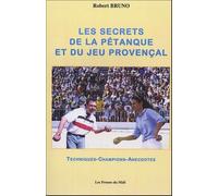 Les secrets de la pétanque et du jeu provençal