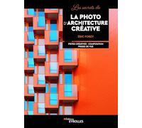 Les secrets de la photo d'architecture créative