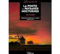 Joël Klinger – Les secrets de la photo de paysages nocturnes – Guide – Broché