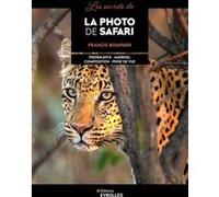 Francis Bompard – Les secrets de la photo de safari – broché