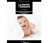 Lisa Tichane – Les secrets de la photo d'enfants – Technique, composition, inspiration – Broché