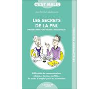 Les secrets de la pnl, c'est malin Difficultés de communication, phobies, hontes, conflits... - Jean-Michel Jakobowicz - Leduc S. - broché - Guide