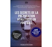 Les secrets de la préparation athlétique en football
