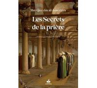 LES SECRETS DE LA PRIÈRE - ASRAR AS-SALAT