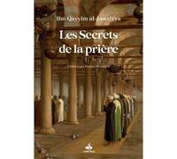 Les secrets de la prière - Ibn Qayyim Al-Jawziyya - Albouraq - broché - Essai