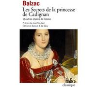 Les Secrets de la princesse de Cadignan et autres études de femme Honoré De Balzac (Auteur), Jean Roudaut (Préface), Samuel Sylvestre de Sacy (Edité par)