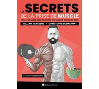 Les secrets de la prise de muscle - Tout savoir sur la prise de masse musculaire