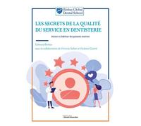 Les secrets de la qualité du service en dentisterie Attirer et fidéliser des patients motivés - Edmond Binhas - Librairie Garanciere - broché - Scolaire / Universitaire