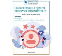 Les secrets de la qualité du service en dentisterie Edmond Binhas (Auteur)
