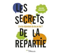 Les secrets de la repartie Bruno Adler (Auteur), Stéphane Krief (Auteur)