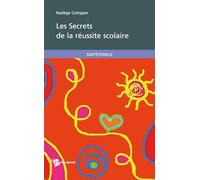 Les Secrets de la réussite scolaire