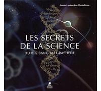 Les Secrets de la Science - Du Big bang au graphène