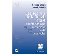 Les secrets de la Torah orale La méthodologie rabbinique au fil des siècles - Patrice Bloch - Puf - broché - Essai