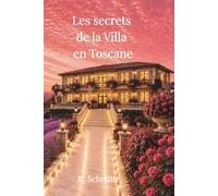 Les secrets de la Villa en Toscane