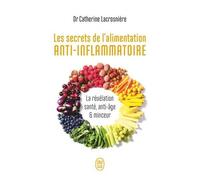 Les Secrets De L'alimentation Anti-Inflammatoire