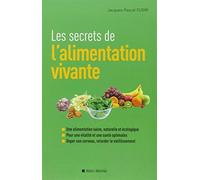 Les Secrets De L'alimentation Vivante