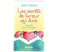 Les secrets de l'amour qui dure: Le guide de la vie à deux