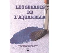 Les Secrets de l'aquarelle