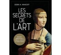 Les secrets de l'art Debra N. Mancoff (Auteur)