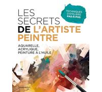 Les secrets de l'artiste peintre