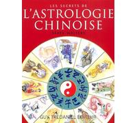 Les secrets de l'astrologie chinoise
