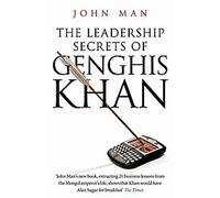 Les secrets de leadership de Gengis Khan