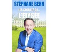 Les secrets de l'Elysée Stéphane Bern (Auteur)