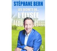 Les secrets de l'Elysée - Stéphane Bern - Plon - broché - Essai