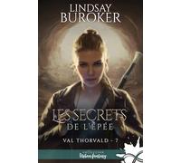 Les secrets de l'épée: Val Thorvald, T7