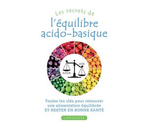 Les secrets de l'équilibre acido-basique - Ismène Giachetti - Larousse - broché - Essai