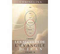 Les Secrets De L'évangile De Jean Tome 9