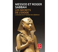 Les Secrets de l'Exode : L'Origine égyptienne des Hébreux