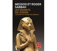 Les Secrets de l'exode L'origine égyptienne des Hébreux - Messod Sabbah - Lgf - Poche - Récit
